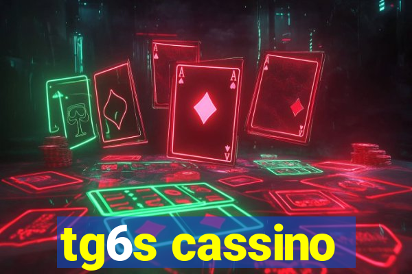 tg6s cassino